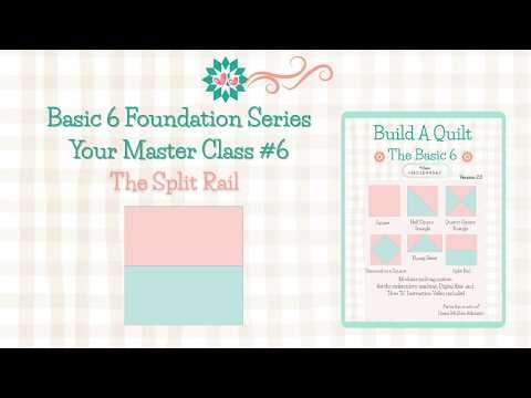 Build A Quilt Master Class #Split6 - The Split Rail