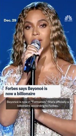 Forbes says Beyoncé is now a billionaire