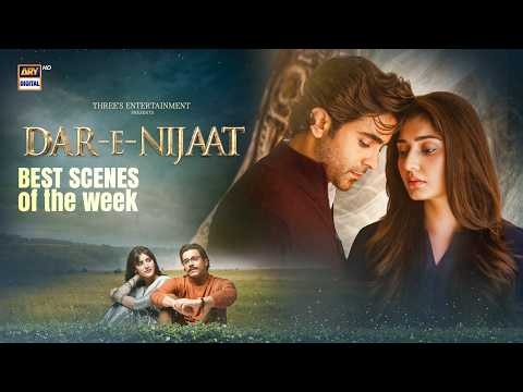 Dar E Nijaat | Sheheryar Munawar | Dur E Fishan | Nameer Nawaz | Best Scenes Of The Week