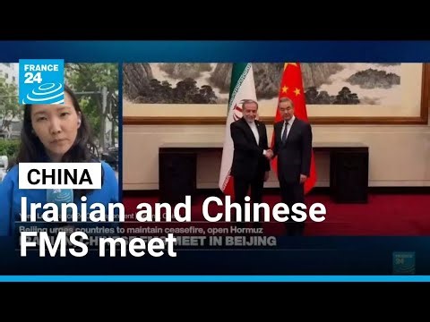 Iranian and Chinese FMS meet as Beijing urges countries to maintain ceasefire • FRANCE 24 English