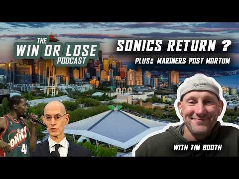 Are the Sonics Coming Back!? The NBA’s Expansion Plans & a Mariners Postmortem with Tim Booth