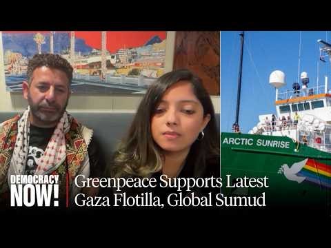 Greenpeace Sends Ship to Support Latest Gaza Flotilla as Activists Try to Break Israel's Blockade