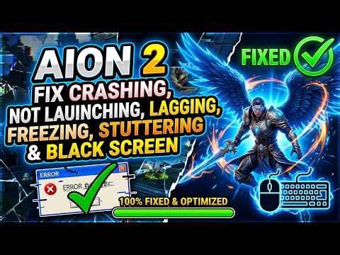 Fix AION 2 Crashing, Not Launching, Lagging, Freezing, Stuttering & Black Screen on PC