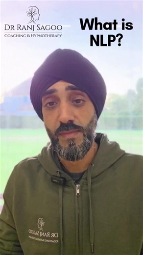#nlp #neurolinguisticprogramming #mindsetchange #selfworth #confidence | Dr Ranjit Sagoo