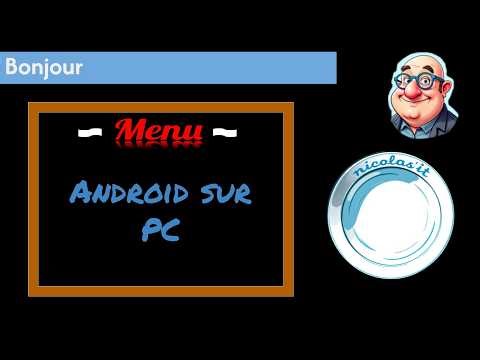 Tutoriel utiliser des applications Android sur un PC