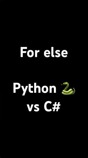 For else … python 🐍 vs c#