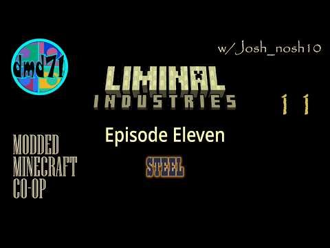 LIMINAL INDUSTRIES - Episode 11 'Steel' Minecraft Modded Co-op w/Josh_nosh10 (Backrooms Survival)