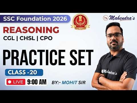 SSC CGL, CHSL & CPO 2026 | Reasoning Practice Set – Class 20 | By Mohit Sir