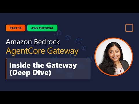 Amazon Bedrock AgentCore – Part 14 | Gateway Deep Dive (AWS Tutorial)