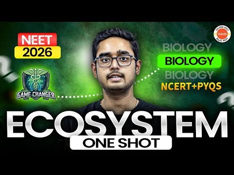 Ecosystem One Shot | NCERT + PYQs | GC Series | NEET 2026 | Ajay Kumar Sir