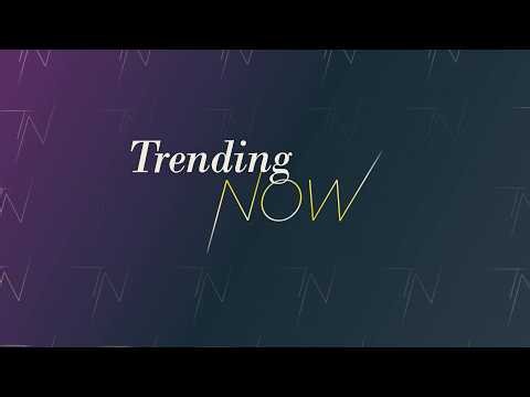 Trending Now