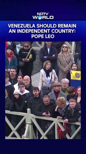 Venezuela Should Remain An Independent Country: Pope Leo