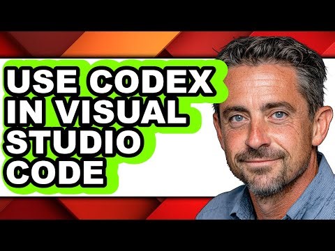 How to Use Codex in Visual Studio Code - Step by Step