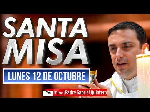 🙏🏻 Santa Misa de hoy lunes 12 de octubre de 2026, Misa de hoy lunes Padre Gabriel Quintero EN VIVO🙏🏻
