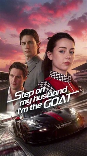 Step On My Husband, I'm the GOAT - (2026) ✅ FULL EP | Full Short Drama | English Sub 2026