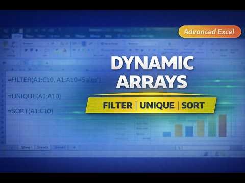 Excel Dynamic Arrays Explained | FILTER, UNIQUE, SORT Functions