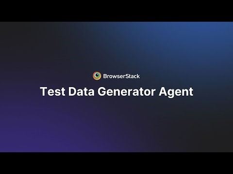 Test Data Generator Agent | BrowserStack Test Management