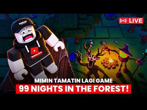 (LIVE) MAIN GAME KESUKAAN MIMIN LAGI DI ROBLOX!! 99 NIGHTS IN THE FOREST SAMPAI TAMAT!!
