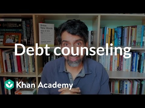 Debt counseling | Loans and debt | Financial Literacy | Khan Academy