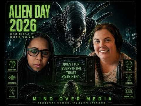 Mind over Media: Alien Day 2026