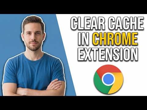 How To Clear Cache In Chrome Extension (Quick Fix Guide)