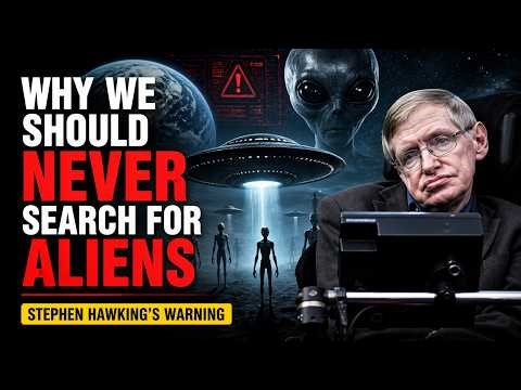 Why We Should NEVER Search for Aliens – Stephen Hawking’s Warning
