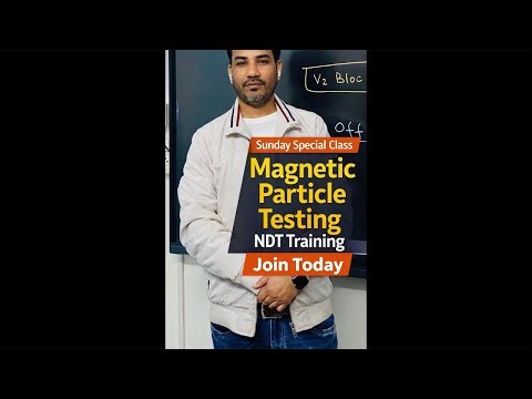 Sunday Special Batch MPT Class 02 Magnetic Particle Testing