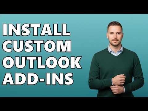 How Do I Install A Custom Outlook Add-in?