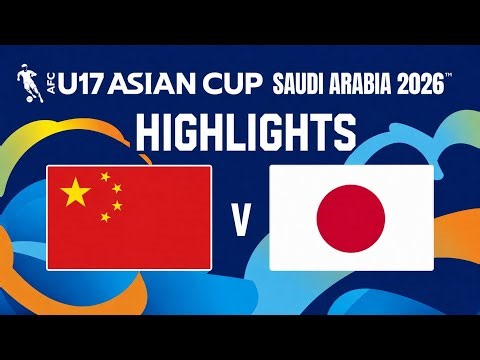 Highlights | Japan vs China PR | AFC U17 Asian Cup™ Saudi Arabia 2026 | 日本 vs 中国PR ハイライト