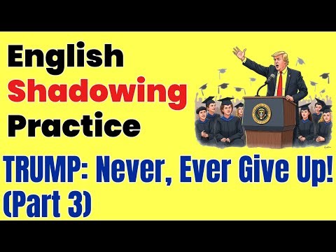 6 Steps to Shadow Trump: “Never, Ever Give Up!” – Part 3 (Mother’s Day Message)