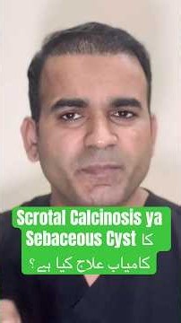 Successful treatment options of scrotal calcinosia & sebaceous cyst of testis