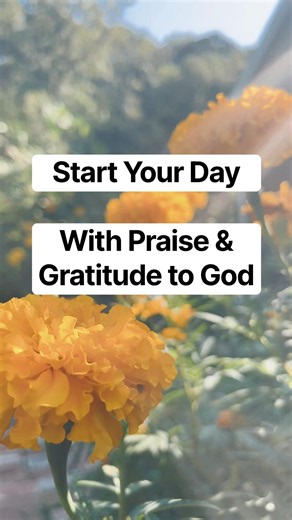 Start Your Day With Praise & Gratitude to God