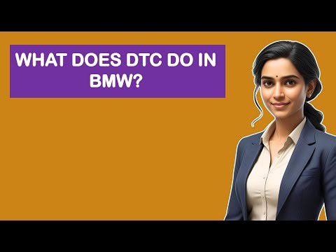 What Does DTC Do In BMW?