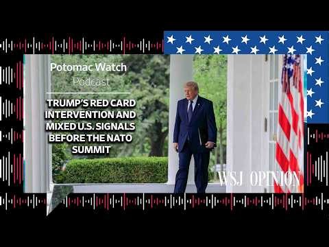 Trump’s Red Card Intervention and Mixed U.S. Signals Before the NATO Summit