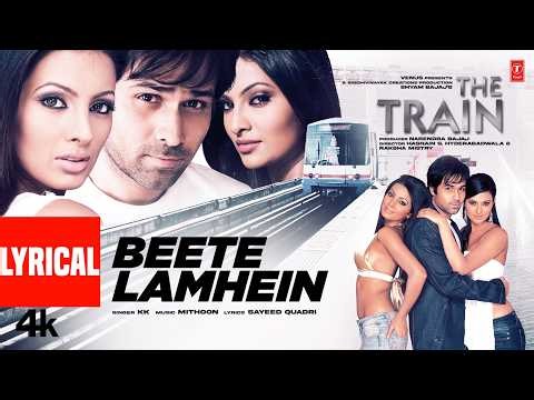 Beete Lamhein (Lyrical Video) | Emraan Hashmi | The Train | K.K. | Mithoon | Beete Lamhe