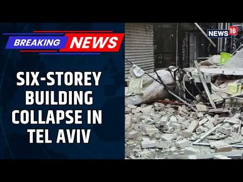 BREAKING | Six-Storey Building Collapses in Tel Aviv, One Feared Trapped Under Rubble | News18