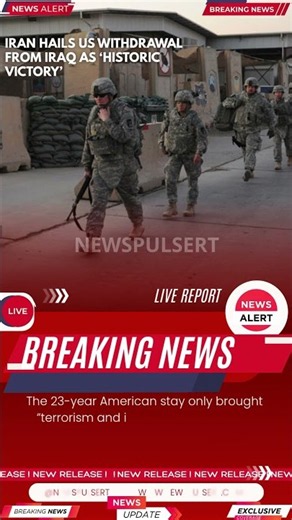 Iran Calls US Withdrawal from Iraq a ‘Historic Victory’