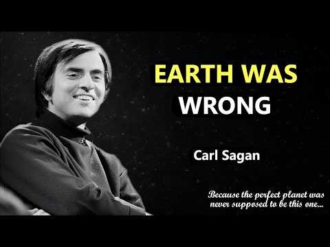 “Carl Sagan’s answer will shatter your reality: Earth used to be the worst place for life.”