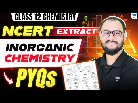 Inorganic Chemistry NCERT Extract PYQs | Class 12 Chemistry | Boards 2026 | Akash Sir