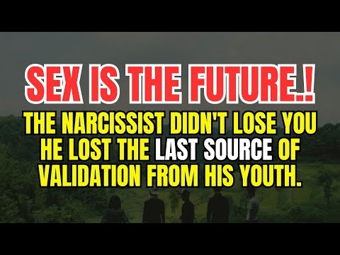 The narcissist didn't lose you—he lost the last source of validation from his youth.