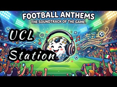 Live Football Music For UCL Night 📻 Player Anthems, Clubs & Past Winners