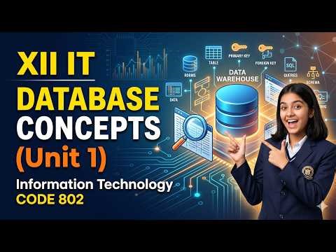 XII IT Database Concepts (Unit 1) Information technology code 802