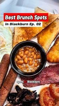 Searching for the best brunch in Blackburn. Episode 2.