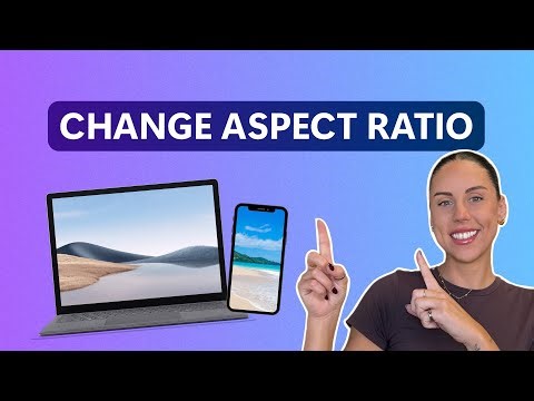How to change the aspect ratio of a video