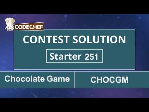 Chocolate Game | CHOCGM | Starter 251 | CodeChef Official Solution