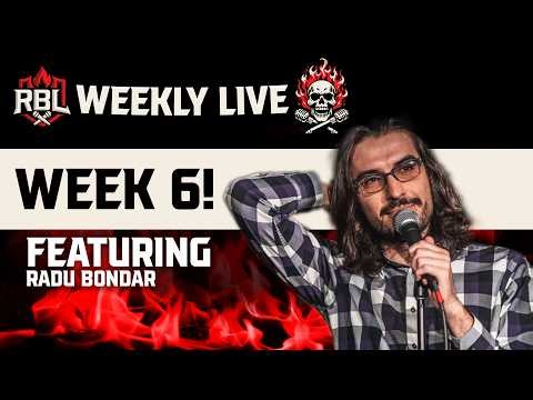 RBL Weekly Live! Week 6 Featuring Radu Bondar