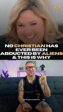 No Christian Has Ever Been Abducted by Aliens — Here's Why That Matters