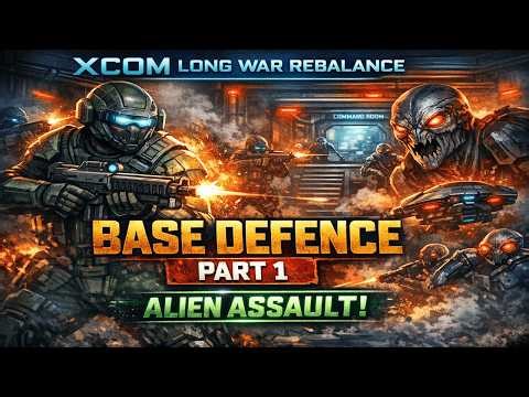 XCOM Long War Rebalance S3E71 — Base Defence Part 1 of 2 (Alien Assault!)