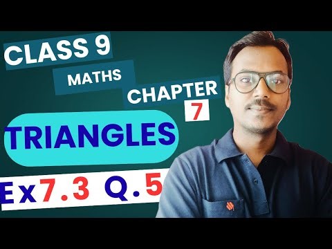 Class 9 Maths Ch 7 Ex 7.3 Q5 Solved | Triangles | NCERT CBSE | 100 Classes by RK
