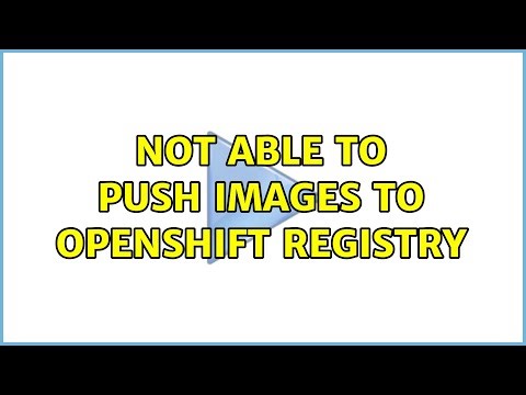 Not able to push images to openshift registry